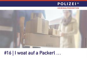 Artikel '#16 – I woat auf a Packerl ...' anzeigen